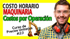Curso de Precios Unitarios | Costo por Operación COSTO HORARIO MAQUINARIA, Análisis de PU #23